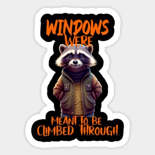 Windows Were Meant to be Climbed Through Sticker